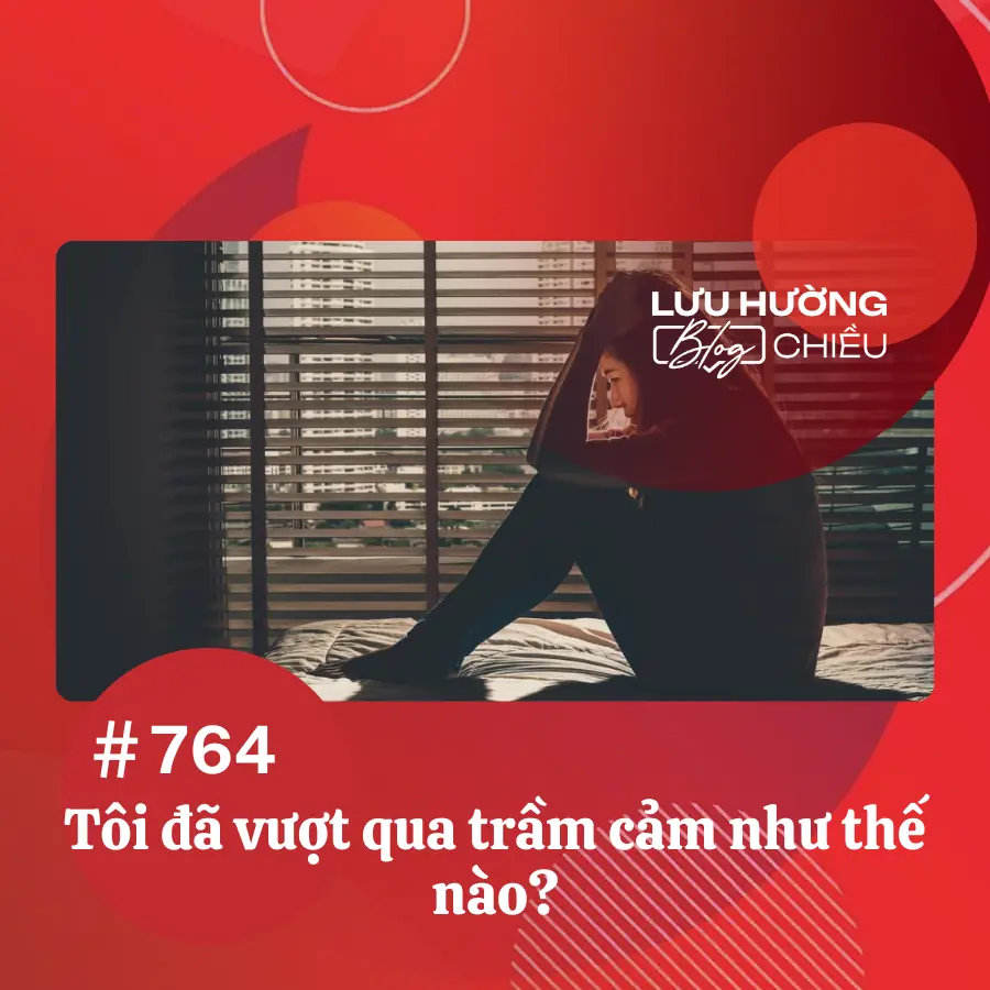 Tôi đã vượt qua trầm cảm như thế nào?